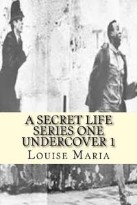 A Secret Life Series One Undercover 1