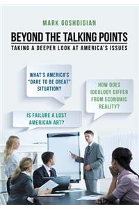 Beyond the Talking Points