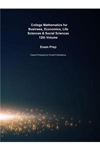 Exam Prep for College Mathematics for Business, Economics, Life Sciences & Social Sciences by Raymond A. Barnett