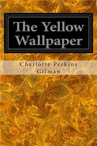 The Yellow Wallpaper