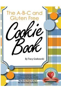 The A-B-C and Gluten Free Cookie Book