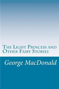 Light Princess and Other Fairy Stories