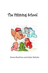 The Fishining School