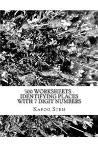 500 Worksheets - Identifying Places with 7 Digit Numbers