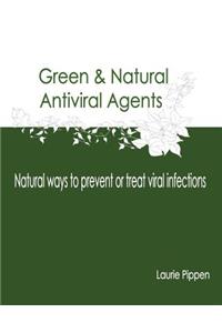 Green & Natural Antiviral Agents - Natural ways to prevent or treat viral infect