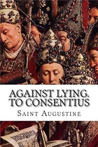 Against Lying. To Consentius