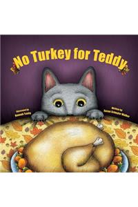 No Turkey for Teddy
