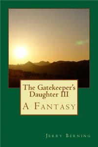 Gatekeeper's Daughter III