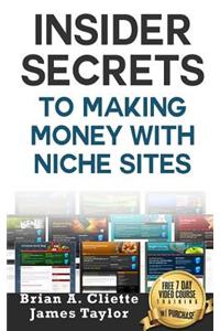 Insider Secrets to Making Money with Niche Sites