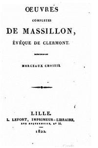 Oeuvres complètes de Massillon, evèque de Clermont
