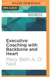 Executive Coaching with Backbone and Heart