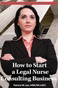How to Start a Legal Nurse Consulting Business