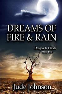 Dreams of Fire & Rain