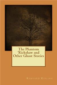 Phantom 'Rickshaw and Other Ghost Stories