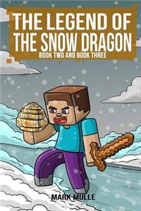 The Legend of the Snow Dragon, Book 2 and Book 3