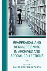 Reappraisal and Deaccessioning in Archives and Special Collections