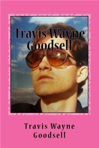 Travis Wayne Goodsell
