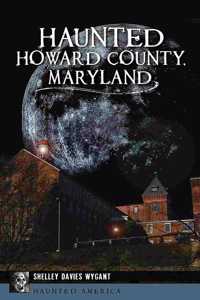 Haunted Howard County, Maryland