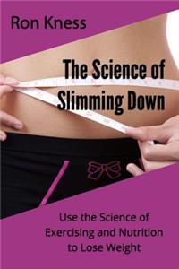 The Science of Slimming Down