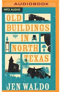 Old Buildings in North Texas