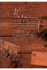 Ramon Emeterio Betances: Obras completas (Vol VI): Escritos politicos: correspondencia relativa a Cuba (1869-1895)