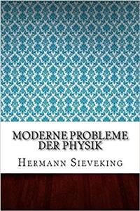 Moderne Probleme Der Physik
