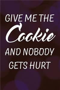 Give Me the Cookie and Nobody Gets Hurt