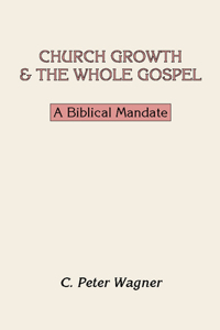 Church Growth and the Whole Gospel