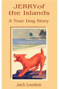 Jerry of the Islands: A True Dog Story