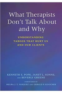 What Therapists Don't Talk about and Why