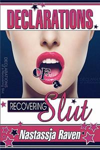 Declarations of a Recovering Slut