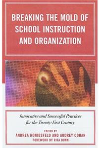 Breaking the Mold of School Instruction and Organization