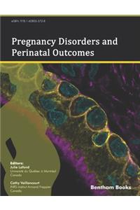 Pregnancy Disorders and Perinatal Outcomes