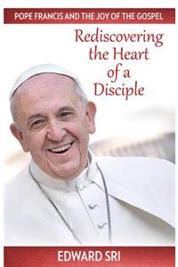 Rediscovering the Heart of a Disciple