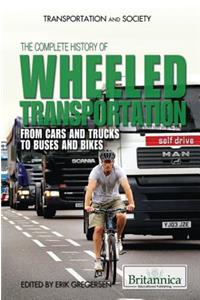 Complete History of Wheeled Transportation