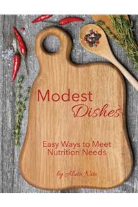Modest Dishes: Easy Ways to Meet Nutrition Needs