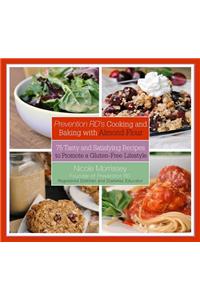 Prevention RD's Cooking and Baking with Almond Flour