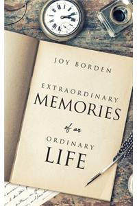 Extraordinary Memories of an Ordinary Life