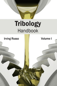Tribology Handbook: Volume I