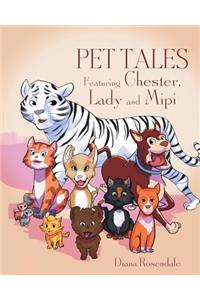 Pet Tales Featuring Chester, Lady and Mipi