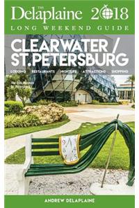 Clearwater / St. Petersburg - The Delaplaine 2018 Long Weekend Guide