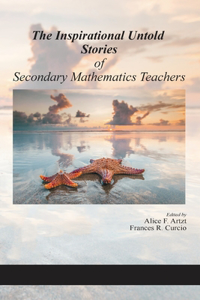 Inspirational Untold Stories of Secondary Mathematics Teachers