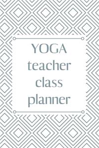 yoga teacher class planner