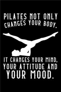 Pilates Not Only Changes Your Body