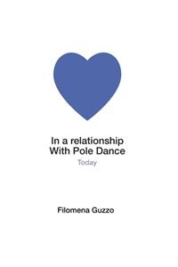 In a relationship with Pole Dance