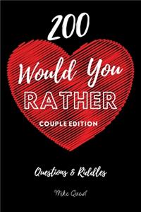 200 Would You Rather Couple Edition