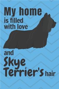 My home is filled with love and Skye Terrier's hair