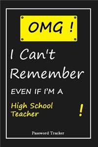 OMG! I Can't Remember EVEN IF I'M A High School Teacher