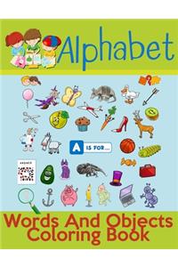 Alphabet Words And Objects Coloring Book