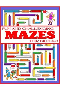 Fun and Challenging Mazes for Kids 4-8: The Amazing Big Mazes Puzzle Activity workbook for Kids with Solution Page